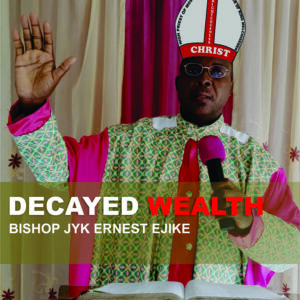 Decayed wealth